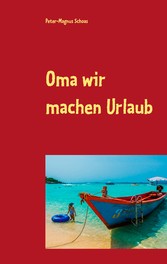 Oma wir machen Urlaub