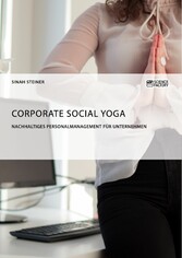 Corporate Social Yoga. Nachhaltiges Personalmanagement für Unternehmen