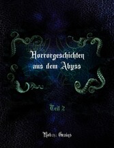 Horrorgeschichten aus dem Abyss Teil 2