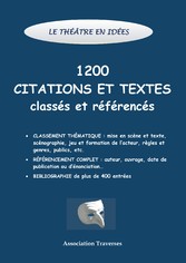 Le théâtre en idées -1200 citations et textes classés et référencés