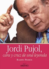 Jordi Pujol, cara y cruz de una leyenda