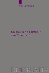 Die maskierte Theologie von Pierre Bayle