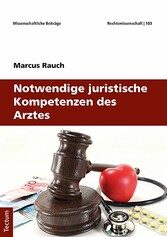 Notwendige juristische Kompetenzen des Arztes