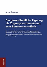 Die gesundheitliche Eignung als Zugangsvoraussetzung zum Beamtenverhältnis