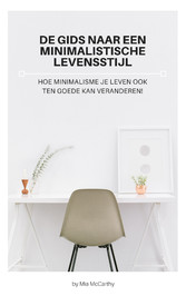 De Gids Naar Een Minimalistische Levensstijl