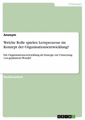 Welche Rolle spielen Lernprozesse im Konzept der Organisationsentwicklung?