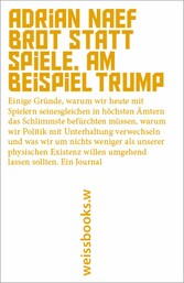 Brot statt Spiele. Am Beispiel Trump