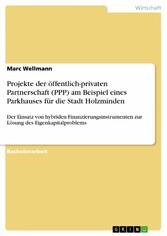 Projekte der öffentlich-privaten Partnerschaft (PPP) am Beispiel eines Parkhauses für die Stadt Holzminden