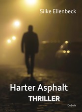 Harter Asphalt - Thriller