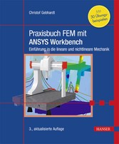 Praxisbuch FEM mit ANSYS Workbench