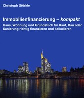 Immobilienfinanzierung - kompakt