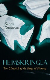 Heimskringla: The Chronicle of the Kings of Norway