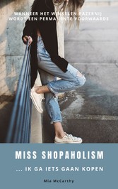 Miss Shopaholism ... Ik Ga Iets Gaan Kopen