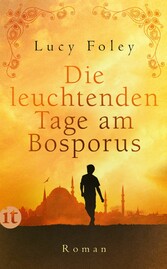 Die leuchtenden Tage am Bosporus