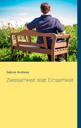 Zweisamkeit statt Einsamkeit