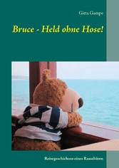 Bruce - Held ohne Hose!