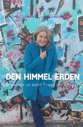 Den Himmel erden