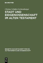 Stadt und Eidgenossenschaft im Alten Testament