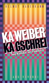 Ka Weiber, ka Gschrei (eBook)