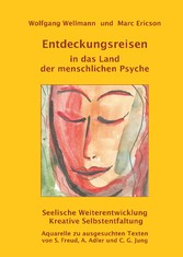 Entdeckungsreisen in das Land der menschlichen Psyche