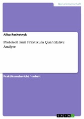 Protokoll zum Praktikum Quantitative Analyse