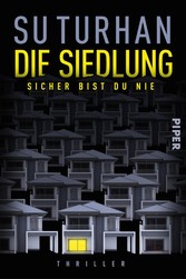 Die Siedlung - Sicher bist du nie