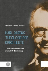 Karl Barths Theologie der Krise heute