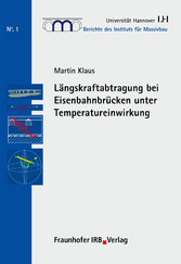 Längskraftabtragung bei Eisenbahnbrücken unter Temperatureinwirkung.