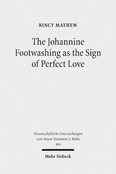 The Johannine Footwashing as the Sign of Perfect Love