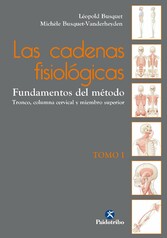 Las cadenas fisiológicas (Tomo I)