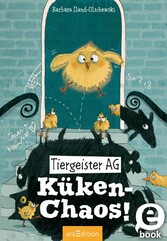 Tiergeister AG - Küken-Chaos! (Tiergeister AG 3)