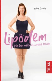 Lipödem - Ich bin mehr als meine Beine