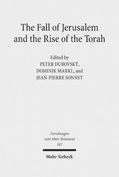 The Fall of Jerusalem and the Rise of the Torah