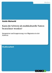 Kann die Schweiz als multikulturelle Nation bezeichnet werden?