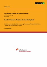 Das Christentum. Religion der Zweifaltigkeit?