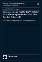 Die prozessualen Rechte des Verfolgten im Auslieferungsverfahren nach dem Zweiten Teil des IRG