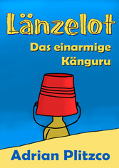 Länzelot - Das einarmige Känguru