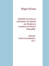 Submetei-vos todos às autoridades: da Epístola aos Romanos à resistência de Dietrich Bonhoeffer