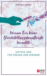 Warum Eva keine Gleichstellungsbeauftragte brauchte