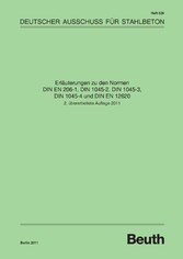 Erläuterungen zu den Normen DIN EN 206-1, DIN 1045-2, DIN 1045-3, DIN 1045-4 und DIN EN 12620