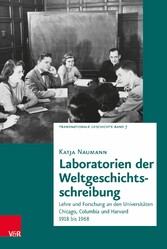 Laboratorien der Weltgeschichtsschreibung