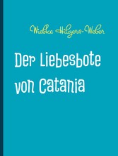 Der Liebesbote von Catania