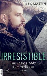 Irresistible - Ein Single-Daddy zum Verlieben