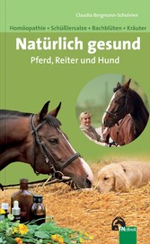 Natürlich gesund. Pferd, Reiter und Hund