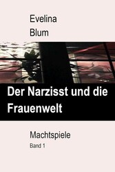 Der Narzisst und die Frauenwelt