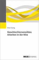 Geschlechtersensibles Arbeiten in der Kita