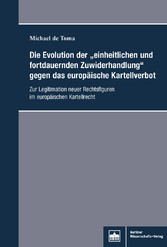 Die Evolution der 'einheitlichen und fortdauernden Zuwiderhandlung'gegen das europäische Kartellverbot