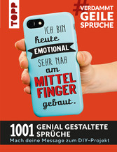 #VerdammtGeileSprüche. Ich bin heute emotional sehr nah am Mittelfinger gebaut