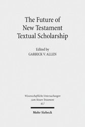 The Future of New Testament Textual Scholarship