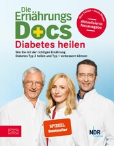 Die Ernährungs-Docs - Diabetes heilen